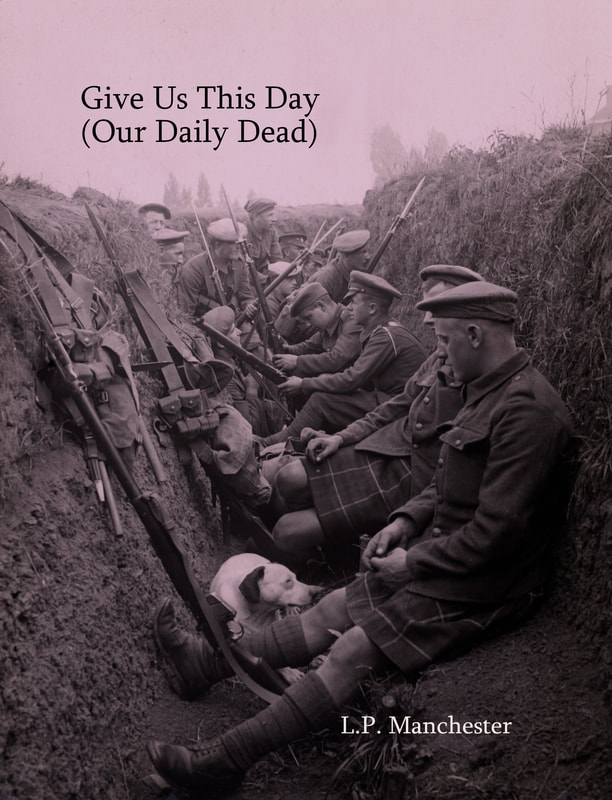 GIVE US THIS DAY (OUR DAILY DEAD) BY L.P. MANCHESTER